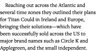 Reaching out across the Atlantic and several time zones they outlined their plans for Titan Could in Ireland and Euro   
