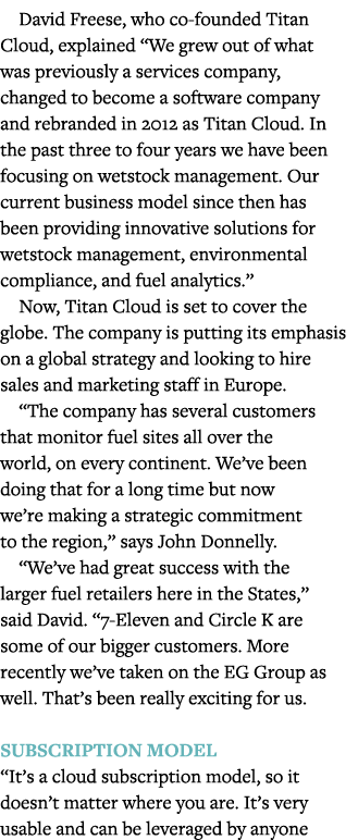 David Freese, who co-founded Titan Cloud, explained  We grew out of what was previously a services company, changed t   