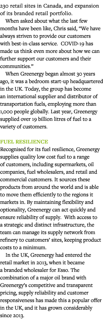 230 retail sites in Canada, and expansion of its branded retail portfolio   When asked about what the last few months   