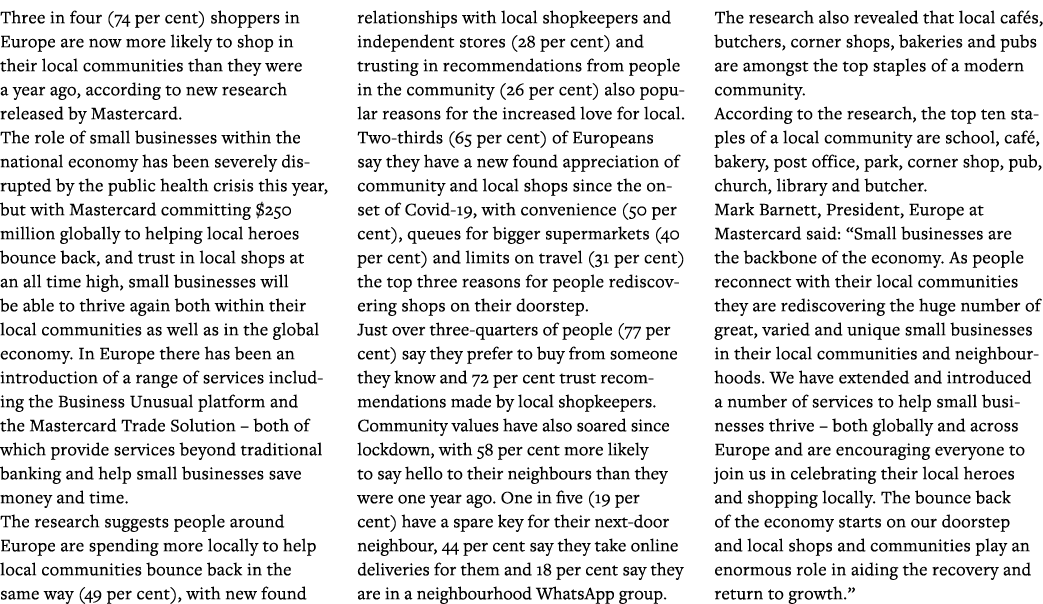 Three in four (74 per cent) shoppers in Europe are now more likely to shop in their local communities than they were    