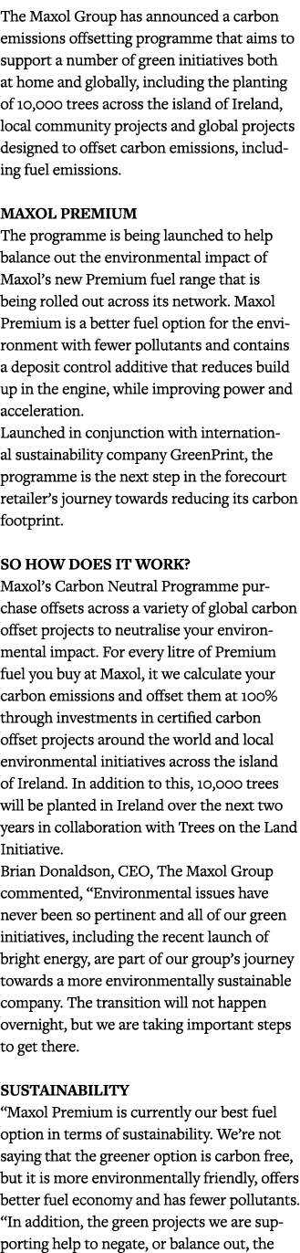 The Maxol Group has announced a carbon emissions offsetting programme that aims to support a number of green initiati   