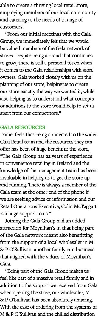 able to create a thriving local retail store, employing members of our local community and catering to the needs of a   