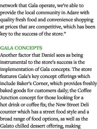 network that Gala operate, we re able to provide the local community in Adare with quality fresh food and convenience   