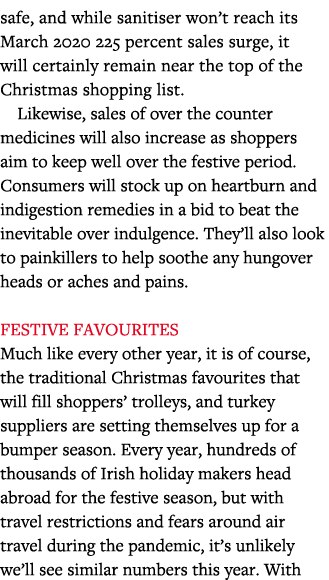 safe, and while sanitiser won t reach its March 2020 225 percent sales surge, it will certainly remain near the top o   