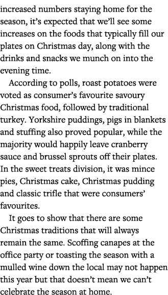 increased numbers staying home for the season, it s expected that we ll see some increases on the foods that typicall   