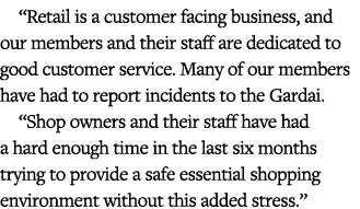  Retail is a customer facing business, and our members and their staff are dedicated to good customer service  Many o   