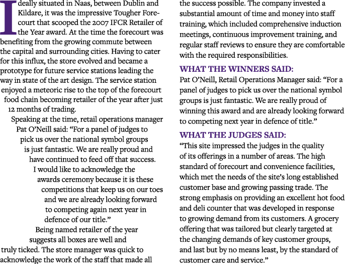 Ideally situated in Naas, between Dublin and Kildare, it was the impressive Tougher Forecourt that scooped the 2007 I   