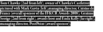 Tom Chawke (2nd from left), owner of Chawke s Castletroy pictured with Mark Gavin (left),managing director, Cuisine d   