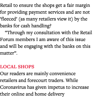 Retail to ensure the shops get a fair margin for providing payment services and are not  fleeced  (as many retailers    