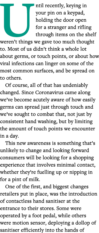 Until recently, keying in your pin on a keypad, holding the door open for a stranger and rifling through items on the   
