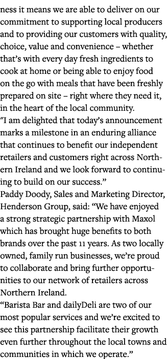 ness it means we are able to deliver on our commitment to supporting local producers and to providing our customers w   