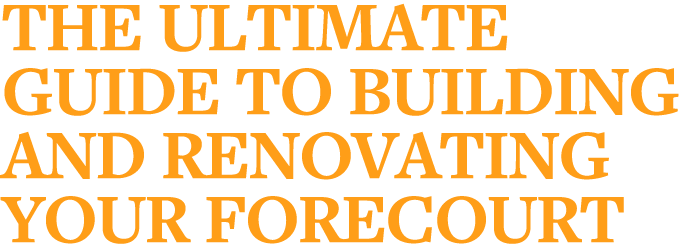 The Ultimate Guide to Building and Renovating your Forecourt