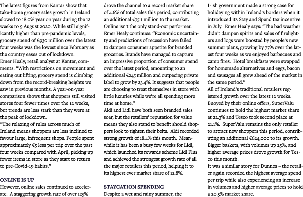 The latest figures from Kantar show that take-home grocery sales growth in Ireland slowed to 18 0% year on year durin   
