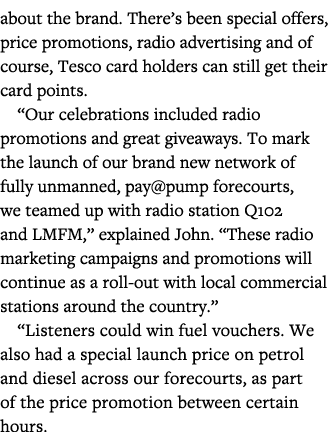 about the brand  There s been special offers, price promotions, radio advertising and of course, Tesco card holders c   