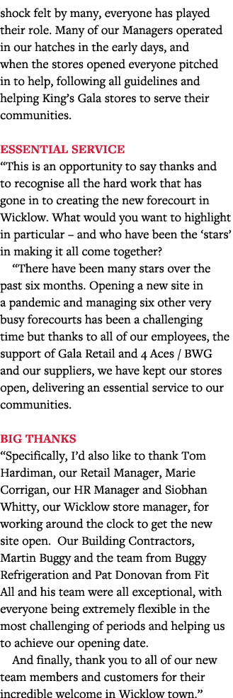 shock felt by many, everyone has played their role  Many of our Managers operated in our hatches in the early days, a   