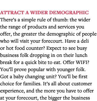  Attract a wider demographic There s a simple rule of thumb: the wider the range of products and services you offer,    