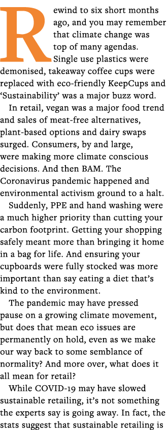 Rewind to six short months ago, and you may remember that climate change was top of many agendas  Single use plastics   