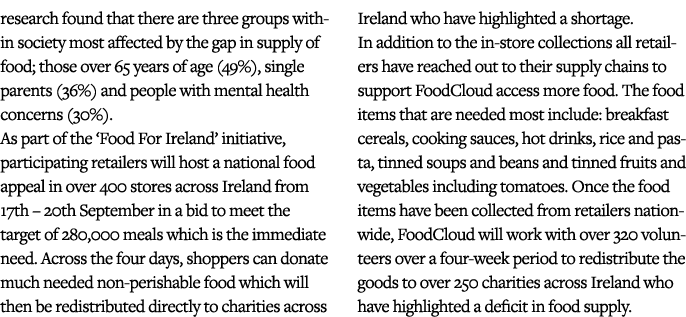 research found that there are three groups within society most affected by the gap in supply of food; those over 65 y   