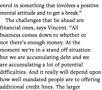 enrol in something that involves a positive mental attitude and to get a break   The challenges that lie ahead are fi   