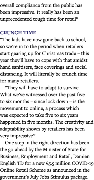 overall compliance from the public has been impressive  It really has been an unprecedented tough time for retail   C   